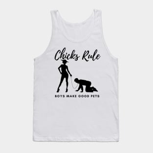 Chicks Rule Boys Make Good Pets Humor Female Empowerment Feminism Tank Top